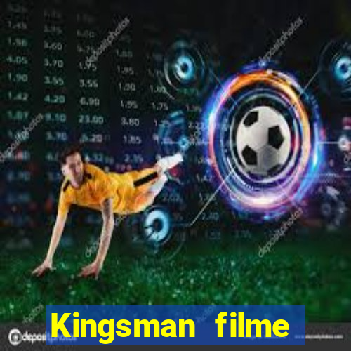 Kingsman filme completo dublado superflix